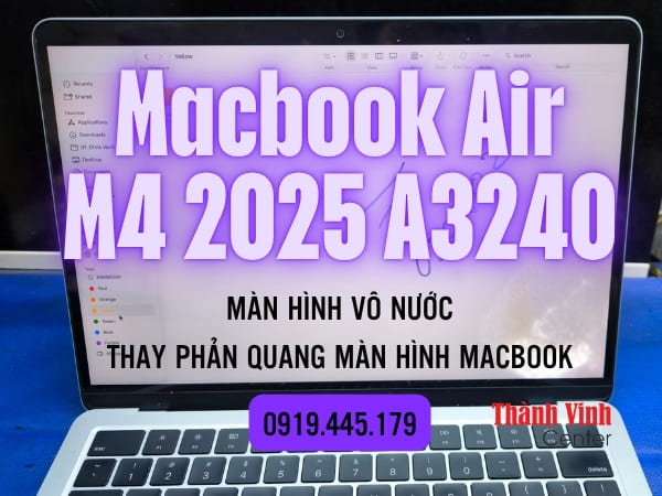 Ca cứu màn hình Macbook Air M4 2025 A3240 vô nước