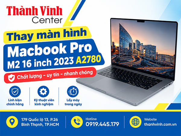 thay màn hình MacBook Pro M2 16 inch 2023 A2780