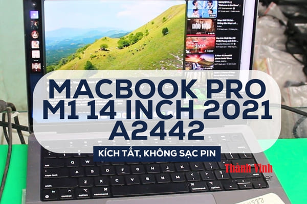 Sửa main Macbook Pro M1 14 inch 2021 A2442