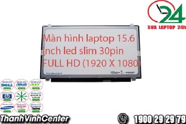 Màn hình laptop 15.6 inch LED slim 30pin FULL HD 1920X1080
