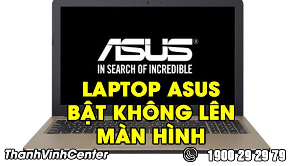 Laptop Asus bật không lên màn hình