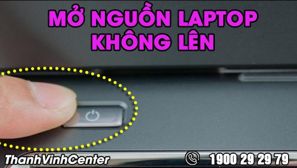 mở nguồn laptop không lên