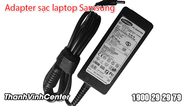 Địa chỉ cung cấp adapter sạc laptop Samsung chất lượng, giá rẻ nhất hiện nay