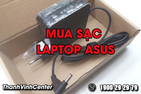 khi-mua-sac-laptop-asus-can-luu-y-dieu-gi-01
