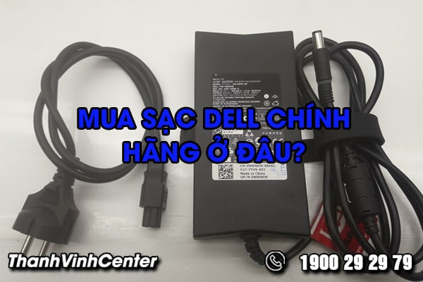 mua-sac-dell-chinh-hang-o-dau-uy-tin-va-gia-re-01
