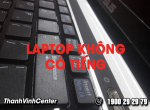 Chia sẻ cách giải quyết vấn đề laptop không có tiếng khi sử dụng