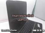 Dịch vụ thay màn hình laptop chất lượng giá tốt tại TPHCMDịch vụ thay màn hình laptop chất lượng giá tốt tại TPHCM