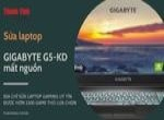 Sửa laptop Gigabyte G5 KD mất nguồn đã qua sửa nơi khác