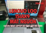 Cứu laptop Lenovo LOQ 15IAX9 mất nguồn – Ca sửa main laptop gaming thế hệ mới