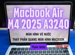 Màn hình MacBook Air M4 2025 A3240 vô nước – Giải pháp thay phản quang màn hình là gì?